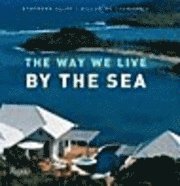 The Way We Live by the Sea (inbunden)