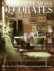 Charlotte Moss Decorates (inbunden)