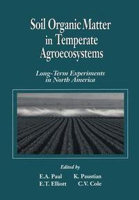 Soil Organic Matter in Temperate Agroecosystems (inbunden)