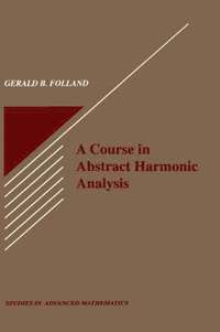 Course in Abstract Harmonic Analysis (inbunden)
