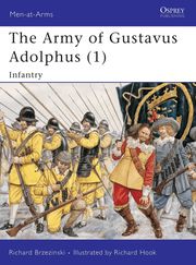 Army of Gustavus Adolphus: Pt. 1 (h�ftad)