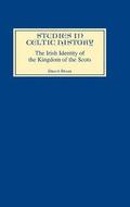 The Irish Identity of the Kingdom of the Scots in the Twelfth and Thirteenth Centuries