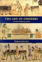 The Art of Cookery in the Middle Ages