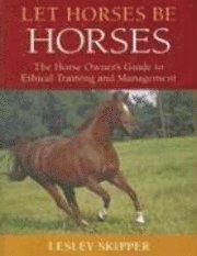Let Horses be Horses (inbunden)