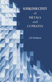 Superconductivity of Metals and Cuprates (inbunden)