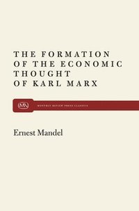 Formation of Econ Thought of Karl Marx