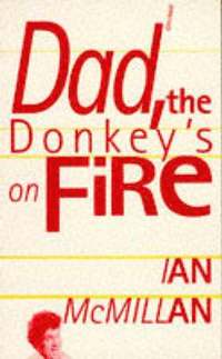 Dad, the Donkey's on Fire (h�ftad)