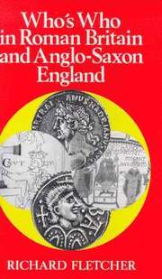 Who's Who in Roman Britain and Anglo-Saxon England (h�ftad)