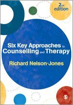 Six Key Approaches to Counselling and Therapy (h�ftad)