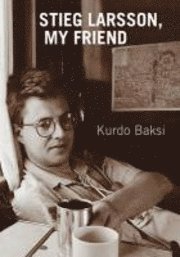 Stieg Larsson, My Friend (inbunden)