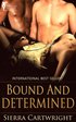 Bound and Determined