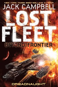 The Lost Fleet: Beyond the Frontier: Dreadnaught (h�ftad)