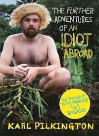The Further Adventures of an Idiot Abroad (inbunden)
