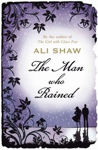 The Man Who Rained (inbunden)