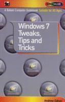 Windows 7: Tweaks, Tips & Tricks