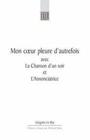 Mon Coeur Pleure D'autrefois Avec La Chanson D'un Soir Et L'Annonciatrice (h�ftad)