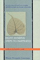 Eight Mindful Steps to Happiness (h�ftad)