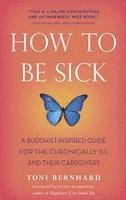 How to be Sick (h�ftad)