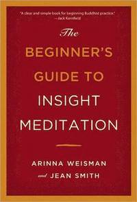 The Beginners Guide to Insight Meditation (h�ftad)