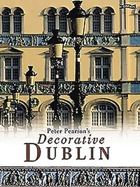 Peter Pearson's Decorative Dublin (h�ftad)