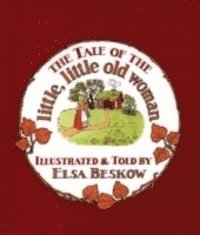 The Tale of the Little, Little Old Woman (inbunden)
