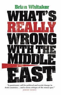 What's Really Wrong with the Middle East (h�ftad)