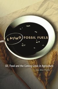 Eating Fossil Fuels (h�ftad)