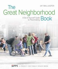 The Great Neighborhood Book (h�ftad)