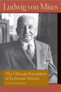Ultimate Foundation of Economic Science (h�ftad)