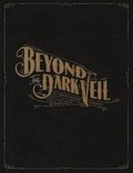 Beyond The Dark Veil