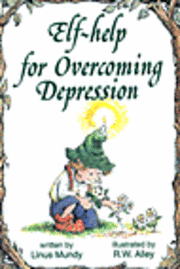 Elf-Help for Overcoming Depression (h�ftad)