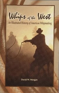 Whips of the West (h�ftad)