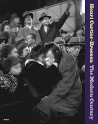 Henri Cartier-Bresson: The Modern Century (inbunden)
