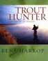 Trout Hunter