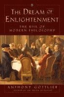 Dream Of Enlightenment - The Rise Of Modern Philosophy