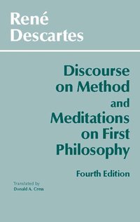 Discourse on Method and Meditations on First Philosophy (h�ftad)