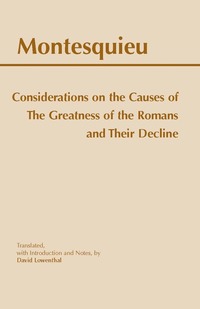 Considerations on the Causes of the Greatness of the Romans and Their Decline (h�ftad)