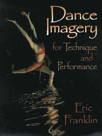 Dance Imagery for Technique and Performance (h�ftad)