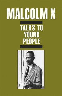 Malcolm X Talks To Young People (h�ftad)