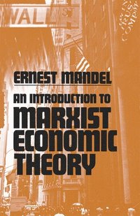 An Introduction to Marxist Economic Theory (h�ftad)