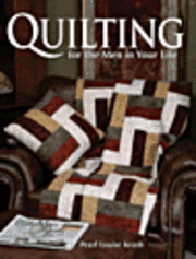 Quilting for the Men in Your Life (h�ftad)