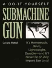 A Do-it-yourself Submachine Gun (h�ftad)
