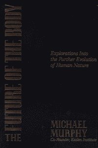 The Future of the Body (h�ftad)