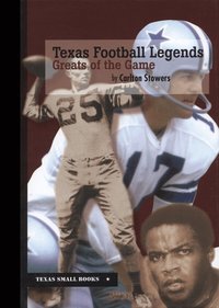 Texas Football Legends (h�ftad)