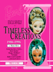 Barbie Doll Exclusively for Timeless Creations 1986-1996: Bk.3 (inbunden)