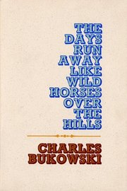 The Days Run Away Like Wild Horses Over the Hills (h�ftad)