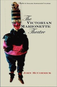 The Victorian Marionette Theatre (h�ftad)