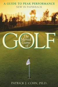 The Mental Game of Golf (h�ftad)
