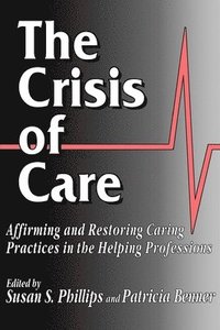 The Crisis of Care (h�ftad)