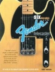 Six Decades of the Fender Telecaster (h�ftad)